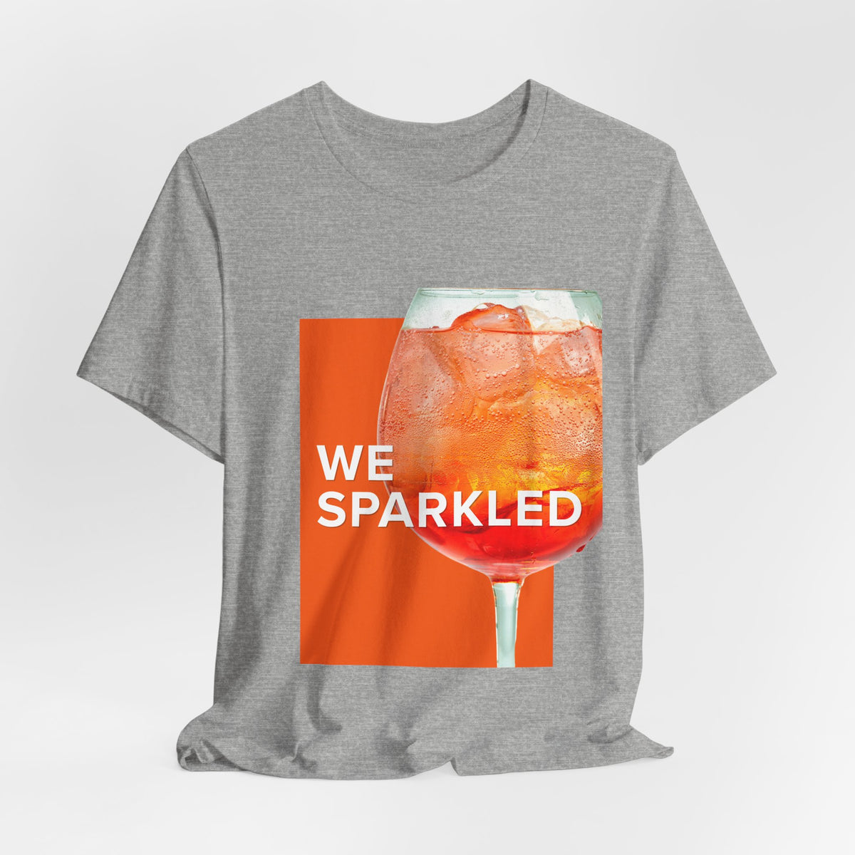 We Sparkled Cocktail T-Shirt — Sparkling Drink Graphic Tee