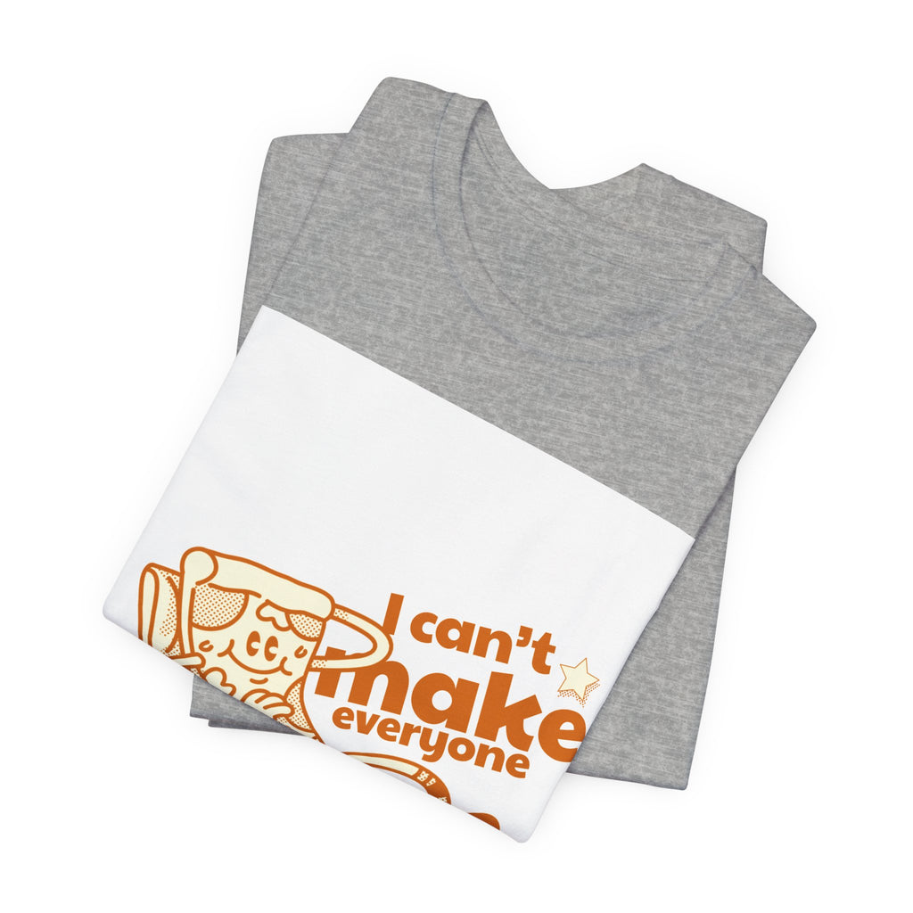 I Can't Make Everyone Pizza T-Shirt - Funny Pizza Lover Tee