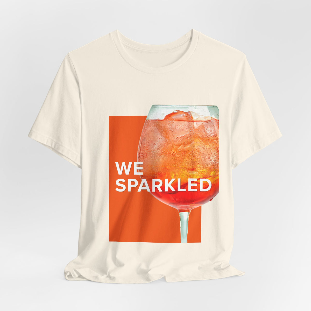 We Sparkled Cocktail T-Shirt — Sparkling Drink Graphic Tee