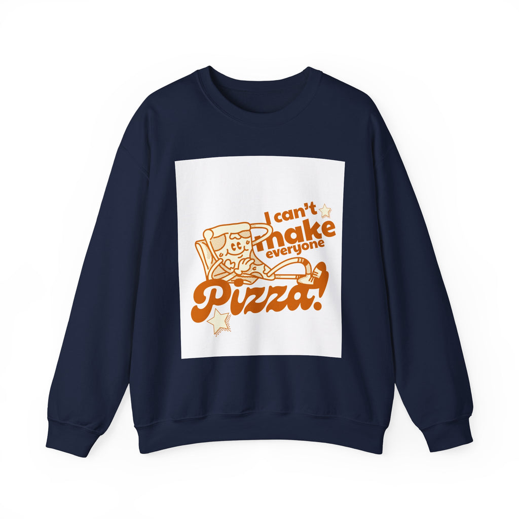Pizza Graphic Sweatshirt — "I Can't Make Everyone Pizza" Retro Chef Pullover