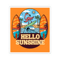 Hello Sunshine Surf Flamingo Sticker — Beachy Kiss-Cut Sticker