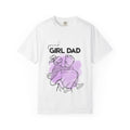 Proud Girl Dad T-Shirt — Father & Daughter Graphic Tee, Father's Day Gift
