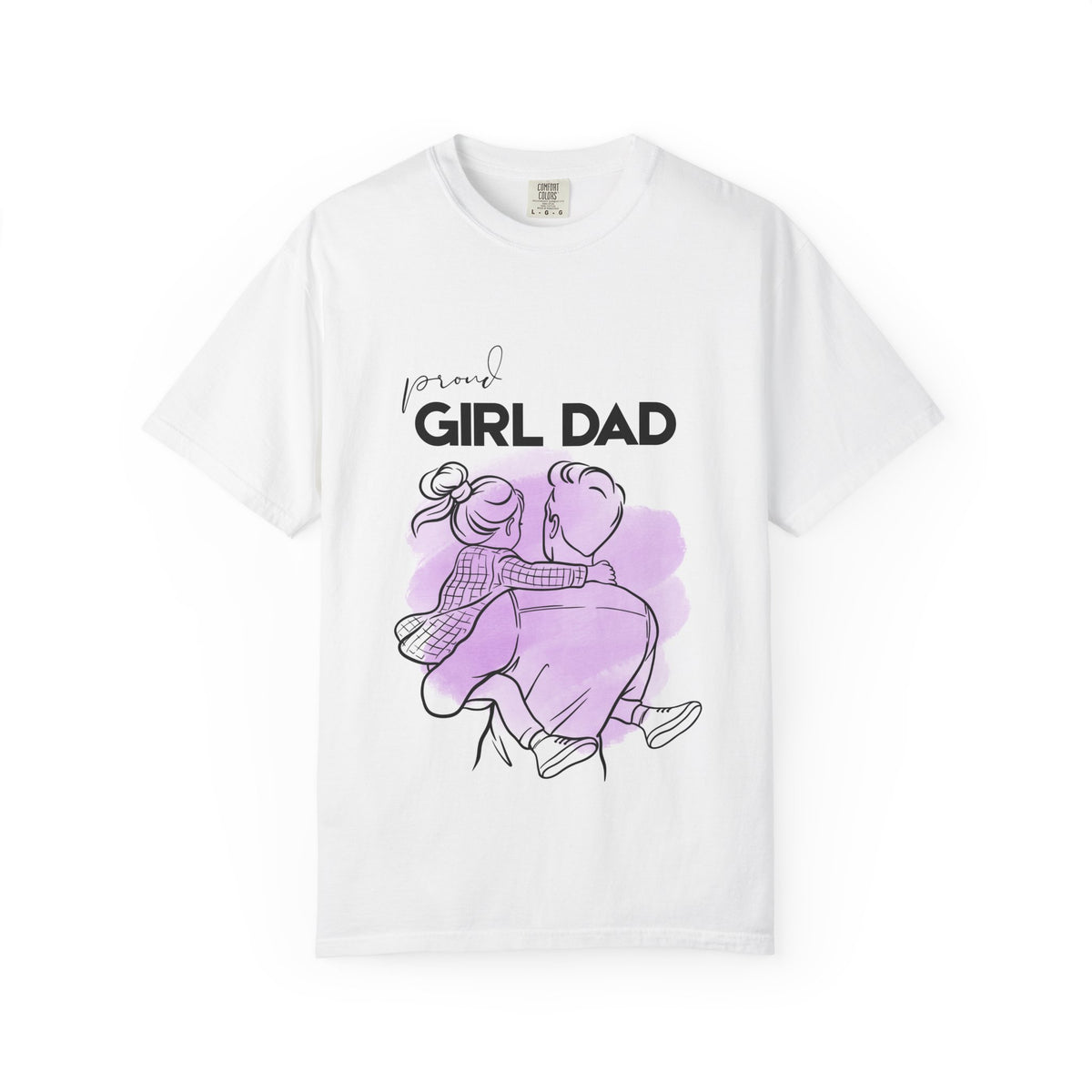 Proud Girl Dad T-Shirt — Father & Daughter Graphic Tee, Father's Day Gift