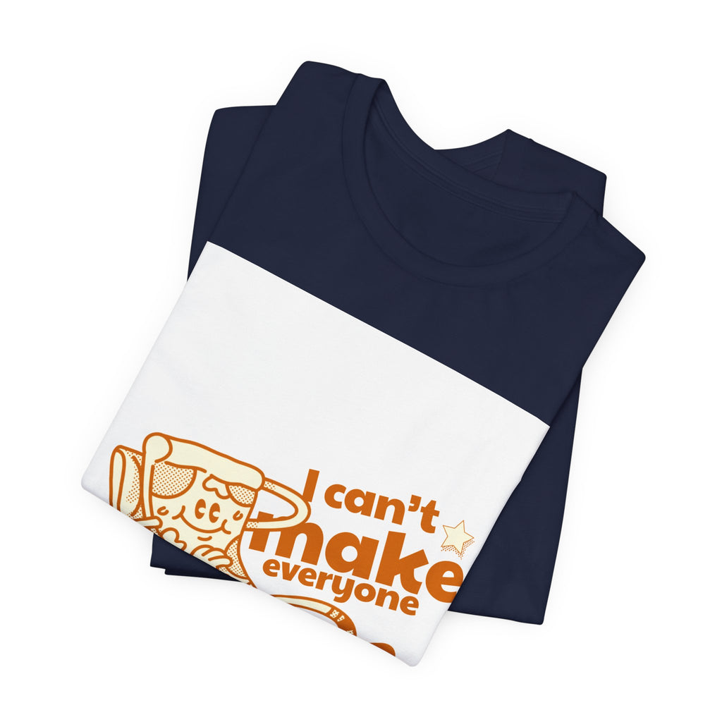I Can't Make Everyone Pizza T-Shirt - Funny Pizza Lover Tee