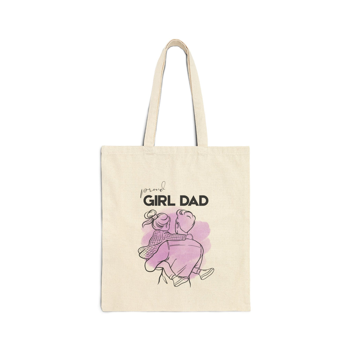 Tote Bag — Proud Girl Dad Canvas Tote (Fathers Day Gift)